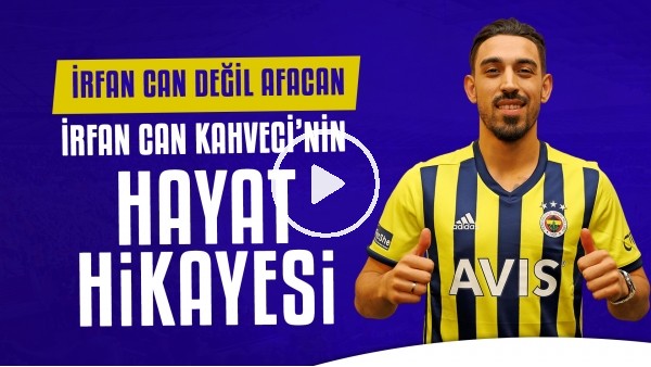 İrfan Can Kahveci'nin hayat hikayesi | Emre Belözoğlu yol haritasını çizdi