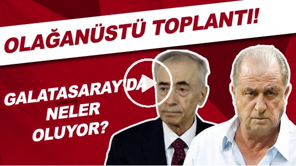 Galatasaray'da neler oluyor? Olağanüstü toplantı!