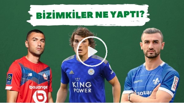 Bizimkiler Ne Yaptı? | Avrupa'da forma giyen futbolcularımızın performansları (7. Bölüm)