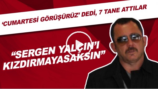 "Sergen Yalçın'ı kızdırmayacaksın" | 'Cumartesi görüşürüz' dedi, 7 tane attılar