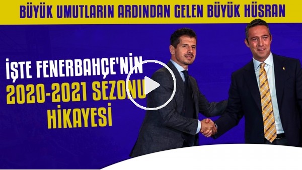 İşte Fenerbahçe'nin 2020-2021 sezonu hikayesi | Transfer şampiyonu takım