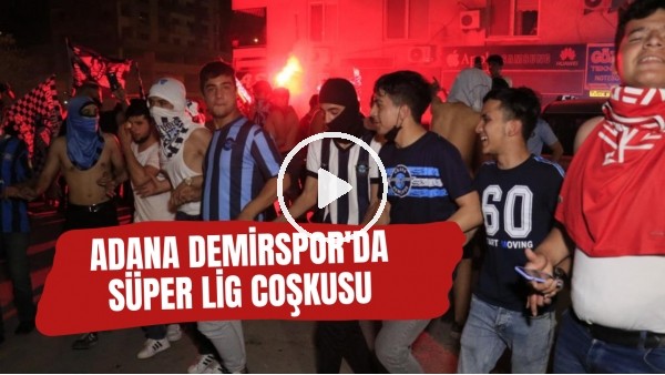 Adana Demirspor'un 26 yıl sonra gelen şampiyonluğu, kentte coşkuyla kutlandı