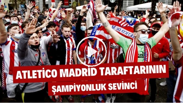 Atletico Madrid taraftarının şampiyonluk sevinci