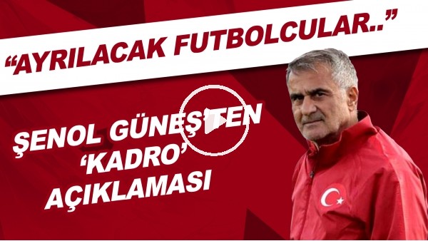 Şenol Güneş'ten 'kadro' açıklaması! Sizce Milli Takım'dan hangi futbolcular ayrılmalı?