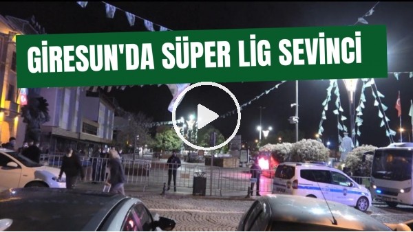 Giresun'da Süper Lig sevinci |  44 yıllık hasret sona verdi
