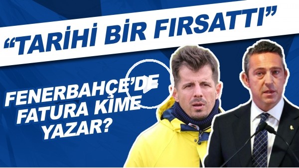 Sizce Fenerbahçe'de fatura kime yazar? | "Tarihi bir fırsattı"