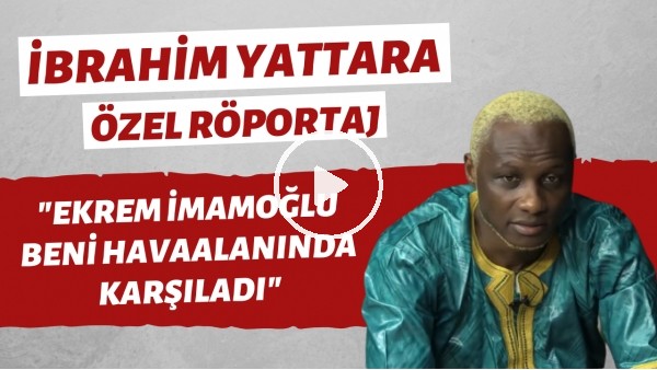 Yattara Röportajı | Ekrem İmamoğlu, Trabzonspor, Survivor