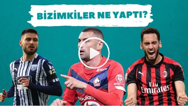 Bizimkiler Ne Yaptı? | Avrupa'da forma giyen futbolcularımızın performansları (8. Bölüm)