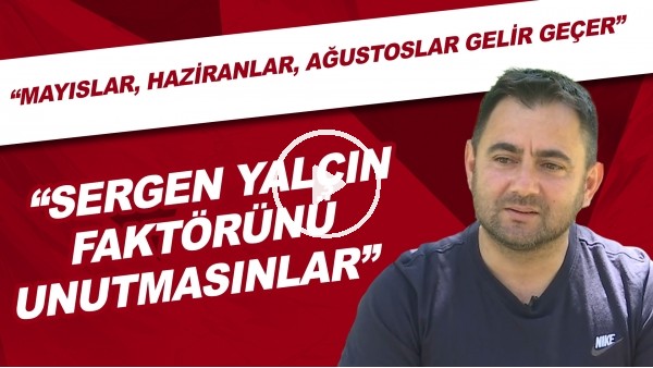Beşiktaş Yardımcı Antrenörü Ozan Köprülü'nün gözünden Sergen Yalçın