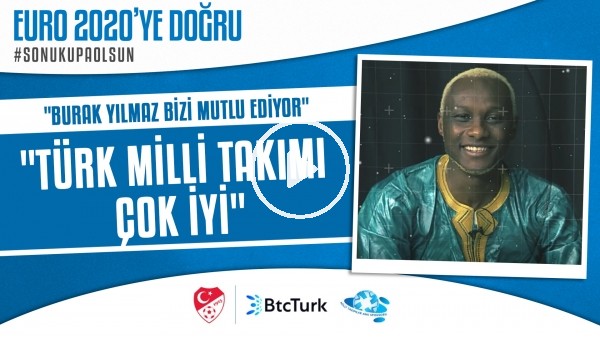 EURO 2020'YE Doğru - Yattara | "Türk Milli Takımı Çok İyi Gidiyor."