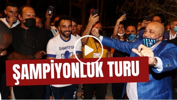 Adana Demirspor'dan gece 03:00'te şampiyonluk turu