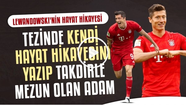 Robert Lewandowski'nin film gibi hayat hikayesi | Jurgen Klopp'u baba gibi gördü