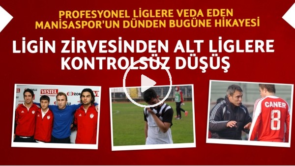 Profesyonel liglere veda eden Manisaspor'un hikayesi | Birçok yıldız oyuncunun durağıydı