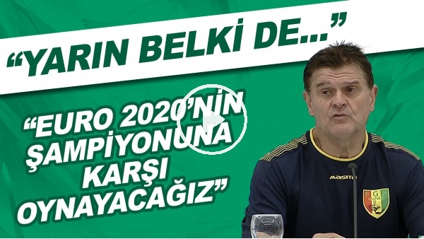 Gine Teknik Direktörü Didier Six: "Yarın belki de EURO 2020'nin şampiyonuna karşı oynayacağız."
