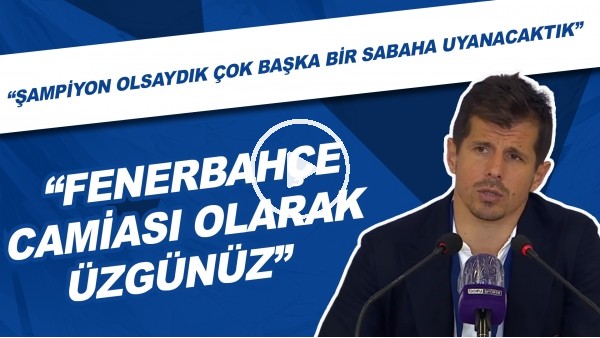 Emre Belözoğlu: "Şampiyon olsaydık çok başka bir sabaha uyanacaktık. Çok üzgünüz"