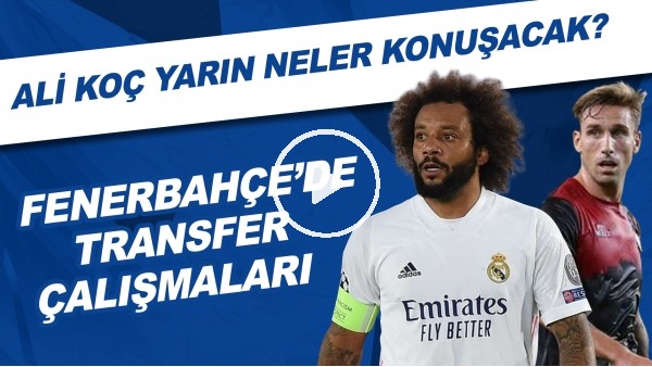 Fenerbahçe Gündemi | Transfer çalışmaları | Yeni hoca arayışları | Ali Koç yarın neler konuşacak?