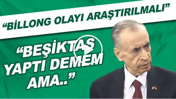 Mustafa Cengiz: "Beşiktaş yaptı demem ama Billong olayı araştırılmalı"
