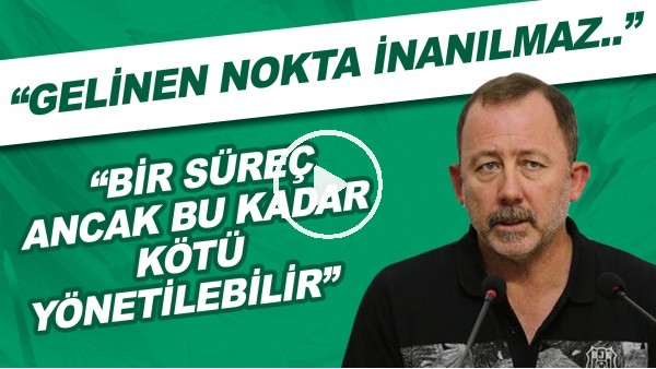 Beşiktaş & Sergen Yalçın sürecinde yaşananlar! "Gelinen nokta inanılmaz. Anlamak, anlatmak çok zor."