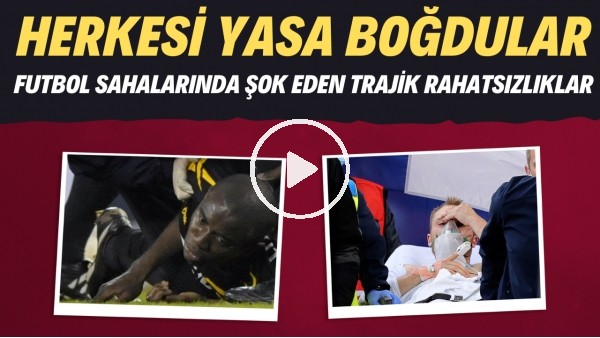 Futbol sahalarında şok eden trajik rahatsızlıklar | Herkesi yasa boğdular