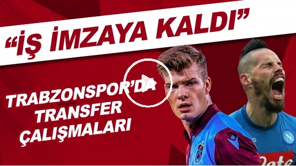 Trabzonspor'da transfer çalışmaları | "İş imzaya kaldı"