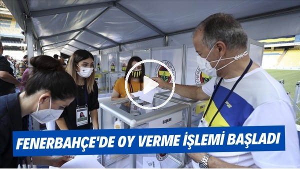 Fenerbahçe'de oy verme işlemi başladı