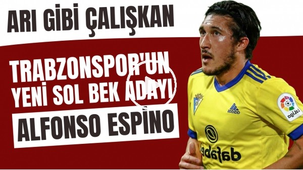 Trabzonspor'un yeni sol bek adayı Alfonso Espino: Arı gibi çalışkan