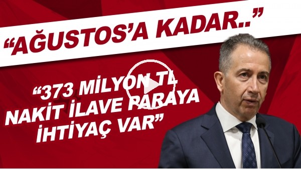 Galatasaray Başkan Adayı Metin Öztürk: Ağustosa kadar 373 milyon TL nakit paraya ihtiyaç var