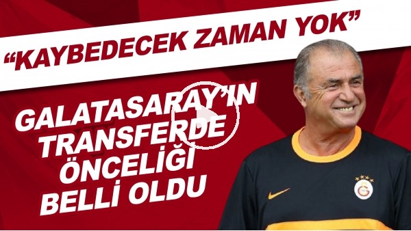 Galatasaray'ın transferde önceliği belli oldu! "Kaybedecek zaman yok"
