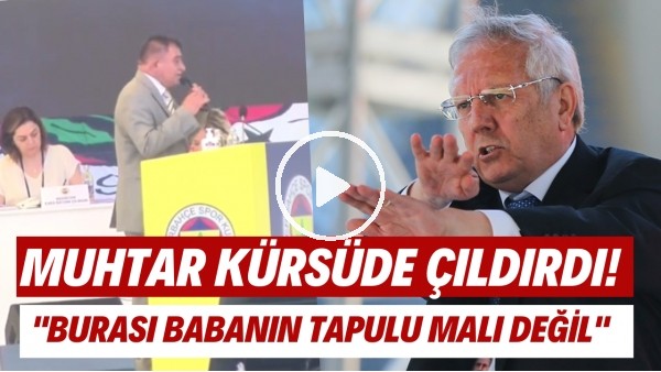Fenerbahçe Kongresi'nde muhtar kürsüde çıldırdı ve Aziz Yıldırım'a tepki gösterdi!