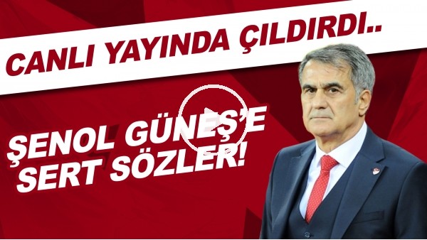 Şenol Güneş'e sert sözler! Canlı yayında çıldırdı...