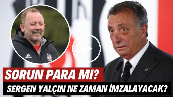 Sergen Yalçın ne zaman imzalayacak? | "Yakın çevresi sürekli Sergen Yalçın'ı dolduruşa getiriyor"