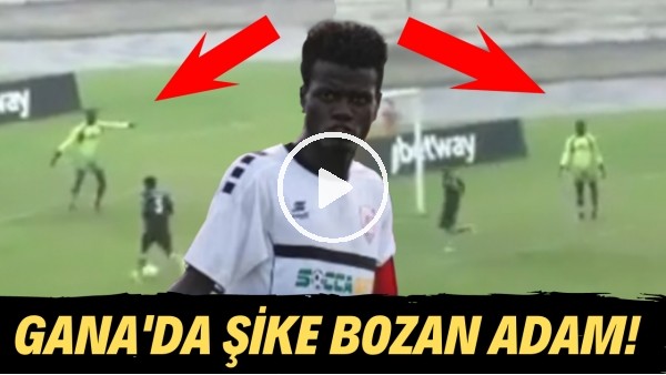 Gana'da şike bozan adam!