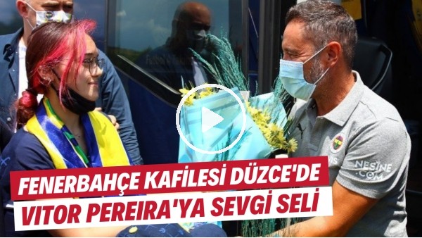 Fenerbahçe kafilesi Düzce'de | Vitor Pereira'ya sevgi seli