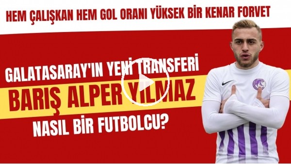 Galatasaray'ın yeni transferi Barış Alper Yılmaz kimdir? | Savunma oyuncularını yıldırıyor