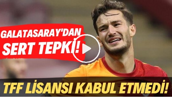 TFF, Oğulcan Çağlayan'ın lisansını kabul etmedi! Galatasaray'dan sert tepki