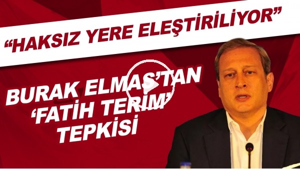 Burak Elmas'tan 'Fatih Terim' tepkisi! "Haksız yere eleştiriliyor"