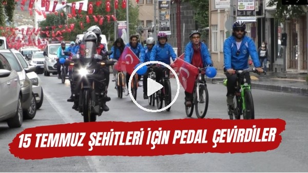 15 Temmuz şehitleri için pedal çevirdiler
