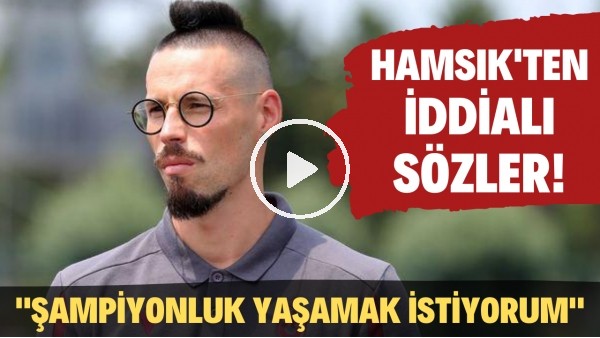 Marek Hamsik'ten şampiyonluk için iddialı sözler! "O duyguyu yaşamak istiyorum"