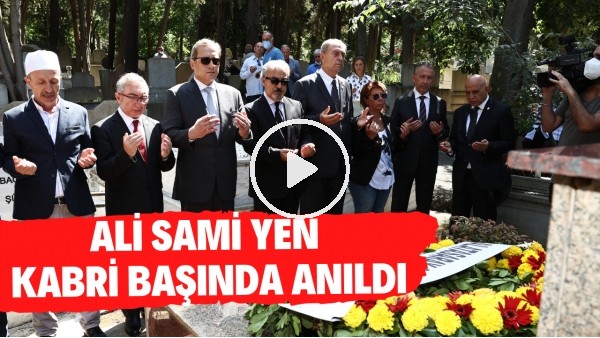 Ali Sami Yen, vefatının 70. yılında mezarı başında anıldı | Burak Elmas'tan duygusal mesaj
