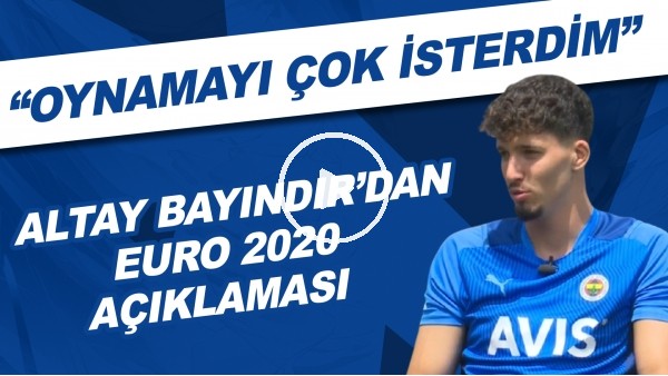 Altay Bayındır'dan EURO 2020 açıklaması! "Oynamayı çok isterdim"