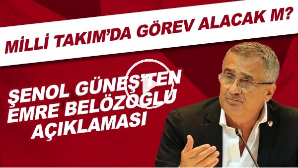 Şenol Güneş'ten Emre Belözoğlu açıklaması! Milli Takım'da görev alacak mı?