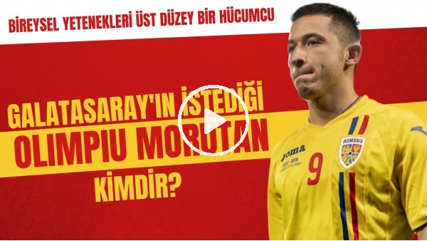 Galatasaray'ın istediği Olimpiu Morutan kimdir? | Bireysel yetenekleri üst düzey bir hücumcu