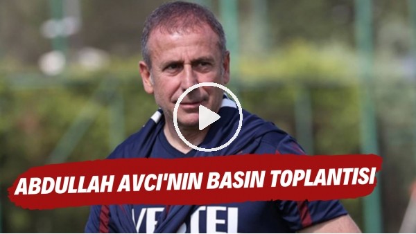 Abdullah Avcı basın toplantısı düzenledi | Uğurcan Çakır satılacak mı?