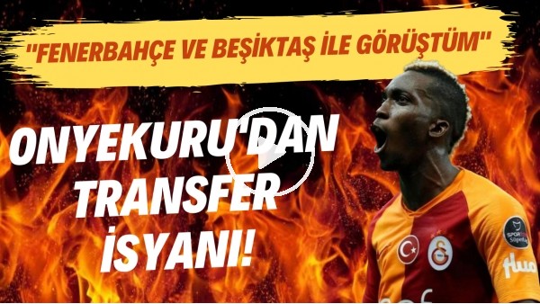 Onyekuru'dan transfer isyanı! "Fenerbahçe ve Beşiktaş ile görüştüm"