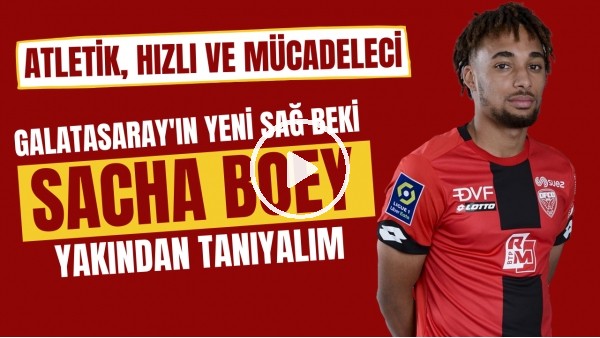 Galatasaray'ın yeni sağ beki Sacha Boey'i yakından tanıyalım | Atletik, hızlı ve mücadeleci