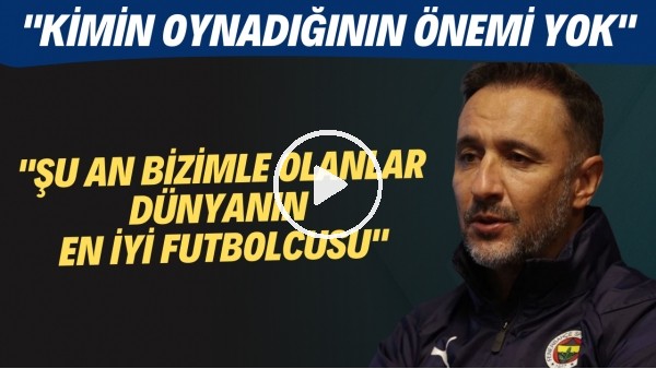 Vitor Pereira'nın basın toplantısı | "Şu an bizimle olanlar dünyanın en iyi futbolcusu"