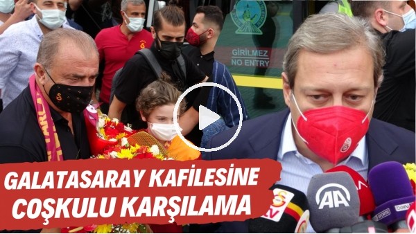 Galatasaray kafilesine coşkulu karşılama! "Bu sene inşallah ilk sezonumuzda çok güzel şeyler olacak"