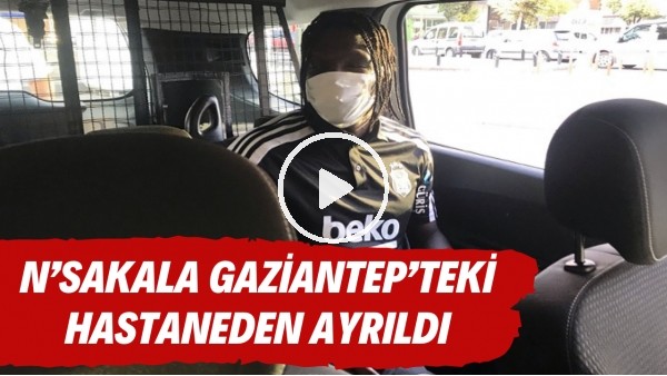 N'Sakala Gaziantep'teki hastaneden ayrıldı | "Şu anda gayet iyi hissediyorum"
