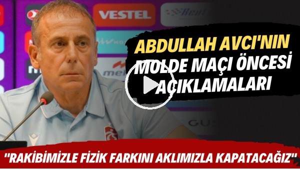 Abdullah Avcı'nın Molde maçı öncesi açıklamaları! "Rakibimizle fizik farkını aklımızla kapatacağız"