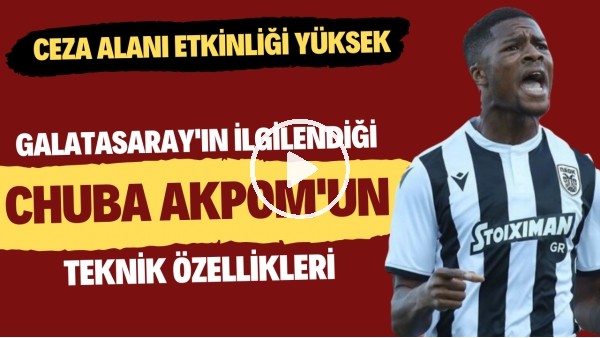 Galatasaray'ın ilgilendiği Chuba Akpom'un teknik özellikleri | Ceza alanı etkinliği yüksek